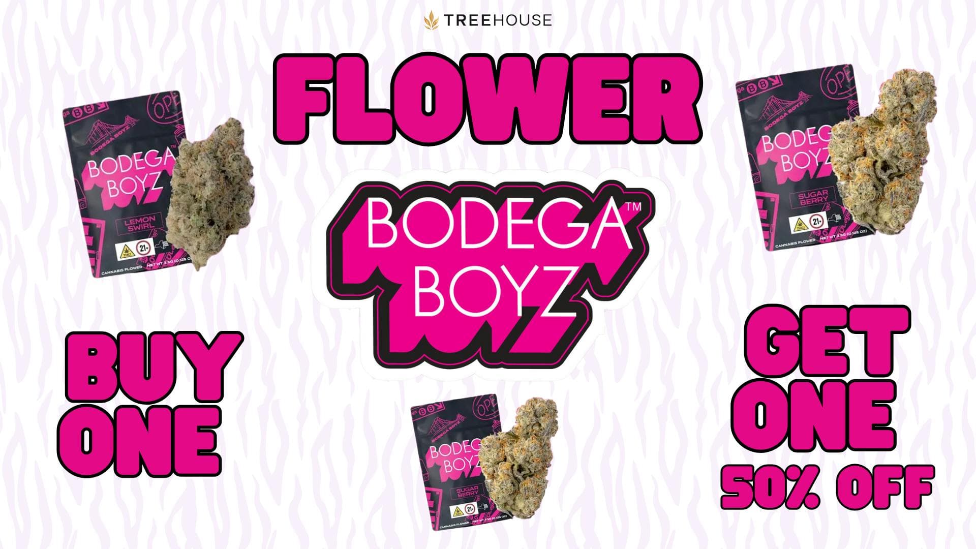 Bodega Boyz Flower Bogo!